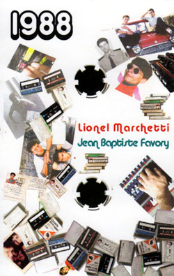Marchetti, Lionel / Jean-Baptiste Favory: 1988 (3Xboxset $9.00) [CASSETTE] (Banned Production)