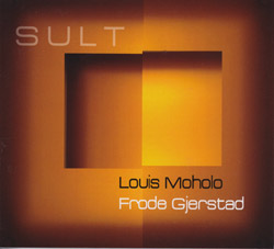 Moholo, Louis / Frode Gjerstad: Sult