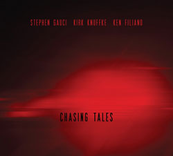 Stephen Gauci / Kirk Knuffke / Ken Filiano: Chasing Tales (Relative Pitch)