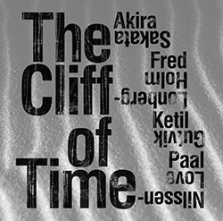 Akira Sakata / Fred Lonberg-Holm / Ketil Gutvik / Paal Nilssen-Love: The Cliff of Time (PNL)