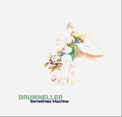 Drumheller: Sometimes Machine