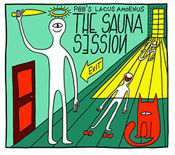 PBB'S Lacus Amoenus with Peter Evans: The Sauna Session (Long Song Records)
