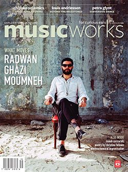 Musicworks: #119 Summer 2014 [MAGAZINE + CD]