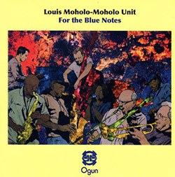 Moholo-Moholo, Louis Unit: For the Blue Notes