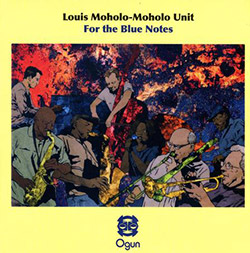 Louis Moholo-Moholo Unit: For the Blue Notes (Ogun)