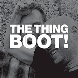 Thing, The: Boot! [VINYL 7-INCH]