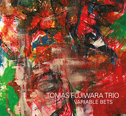 Fujiwara, Tomas Trio: Variable Bets (Relative Pitch)
