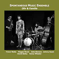 Spontaneous Music Ensemble: Oliv & Familie (1968-9)