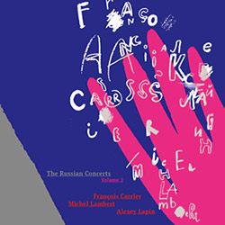 Carrier, Francois / Michel Lambert / Alexey Lapin: The Russian Concerts Volume 2