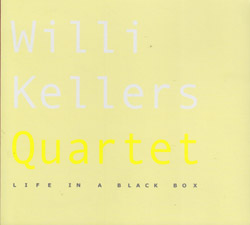 Kellers, Willi Quartet: Life In A Black Box (FMR)