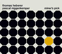 Thomas Heberer / Pascal Niggenkemper: Miner's Pick (FMR)