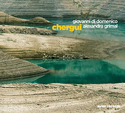 Grimal, Alexandra / Giovanni Di Domenico: Chergui [2 CDs] (Ayler)