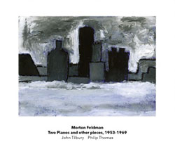 Feldman, Morton played by John Tilbury & Philip Thomas: Two Pianos And Other Pieces 1953-1969 [2 CDs (Another Timbre)