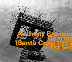 Braxton, Anthony / Quartet: (Santa Cruz) 1993 1st Set [REPRESS] (Hatology)