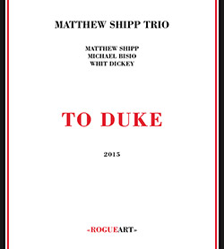 Shipp, Matthew Trio: To Duke