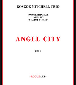 Mitchell, Roscoe Trio: Angel City (RogueArt)