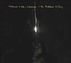 Denley, Jim: Through Fire, Crevice and The Hidden Valley