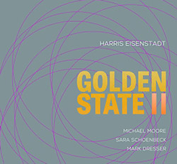 Eisenstadt, Harris (w/ Moore, Schoenbeck, Dresser): Golden State II (Songlines)