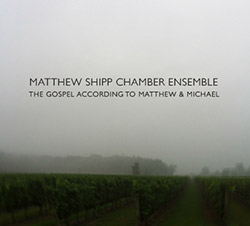 Matthew Shipp Chamber Ensemble: The Gospel According to Matthew and Michael (Relative Pitch)