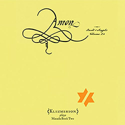 Klezmerson: Amon: The Book Of Angels Volume 24