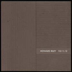 Riley, Howard : 10.11.12 [VINYL]