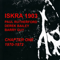 ISKRA 1903 (Rutherford / Bailey / Guy): Chapter One (1970-2) [3 CDs]