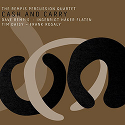 Rempis Percussion Quartet, The (w/ Haker-Flaten / Rosaly / Daisy): Cash And Carry (Aerophonic) Rempis Percussion Quartet, The (w/ Haker-Flaten / Rosaly / Daisy): Cash And Carry (Aerophonic)