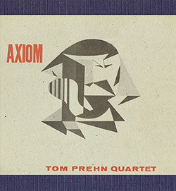 Prehn, Tom Quartet: Axiom