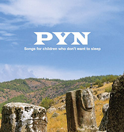 PYN (Yoshida / Pittard / Nasuno): Songs for children who don't want to sleep (Magaibutsu)