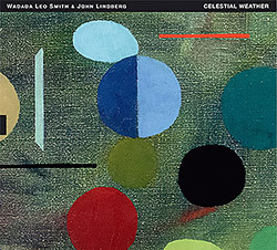 Smith, Wadada Leo / John Lindberg: Celestial Weather