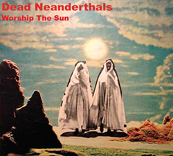 Dead Neanderthals: Worship the Sun (Relative Pitch)