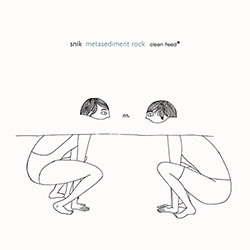 Snik: Metasediment Rock (Clean Feed) Snik: Metasediment Rock (Clean Feed)