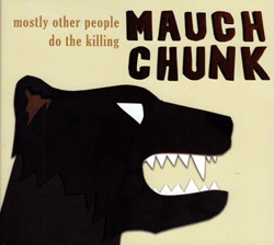 Mostly Other People Do the Killing: Mauch Chunk