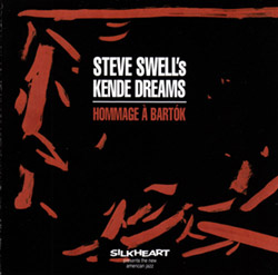 Swell's, Steve Kende Dreams (Swell/ Brown / Crothers / Parker / Taylor): Hommage A Bartok