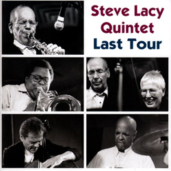 Lacy, Steve Quintet: Last Tour  (2004) (Emanem)