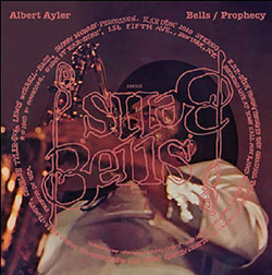 Ayler, Albert: Bells/Prophecy: Expanded Edition [2 CDs]