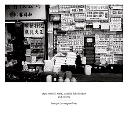 Ryu Hankil, Noid, Matija Schellander and others: Foreign Correspondents (Mikroton Recordings)