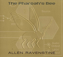 Ravenstine, Allen: The Pharaoh's Bee (Recommended Records)