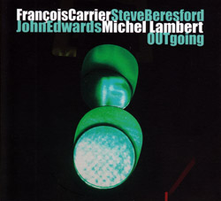 Francois  Carrier / Steve Beresford / John Edwards / Michel Lambert: OUTgoing (FMR Records)