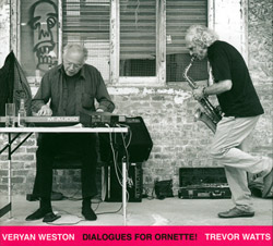 Weston, Veryan / Trevor Watts: Dialogues with Ornette!