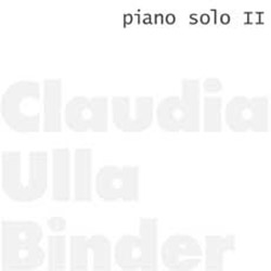 Binder, Claudia: Piano Solo II (Creative Sources)