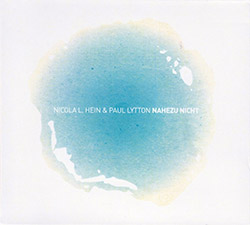 Hein, Nicola / Paul Lytton: Nahezu Nicht