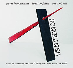 Brotzmann, Peter / Fred Hopkins / Rashied Ali: Songlines (Trost Records)