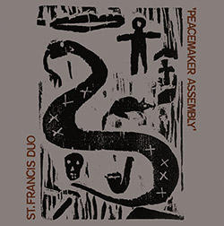 St. Francis Duo (Stephen O'Malley / Steve Noble): Peacemaker Assembly [VINYL] (Trost Records)