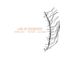 Lerner, Marilyn / Ken Filiano / Lou Grassi: Live At Edgefest [VINYL]