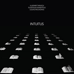 Tarasov, Vladimir / Liudas Mockunas / Eugenijus Kanevicius: Intuitus [VINYL 2 LPs] (NoBusiness)