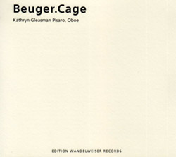 Pisaro, Kathryn Gleasman: Beuger.Cage (Edition Wandelweiser Records)