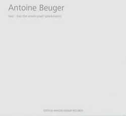 Beuger, Antoine : Two . Too (For Erwin-Josef Speckmann) [2 CDs] (Edition Wandelweiser Records)