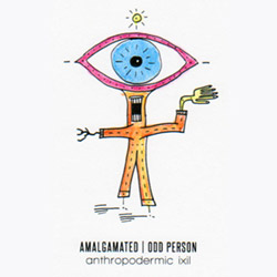Amalgamated / Odd Person : Anthropodermic Ixii [CASSETTE]