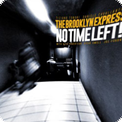 Brooklyn Express, The (Fonda / Tononi / Cavallanti / Swell / Robertson): No Time Left! (Long Song Records)